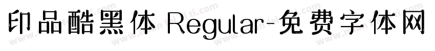 印品酷黑体 Regular字体转换